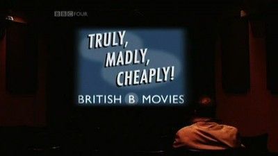 British B Movies: Truly, Madly, Cheaply