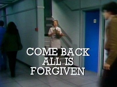 Come Back All is Forgiven