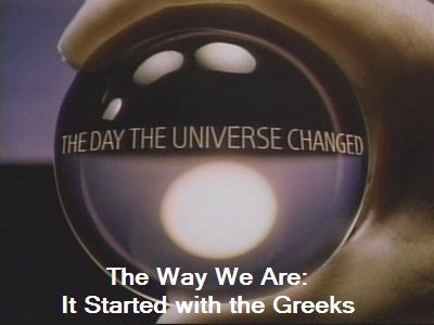 The Way We Are: It Started with the Greeks