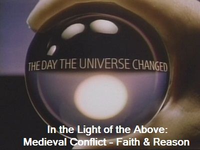 In the Light of the Above: Medieval Conflict: Faith and Reason