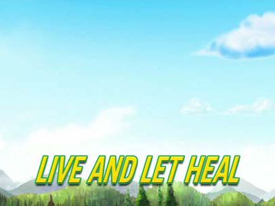Live and Let Heal
