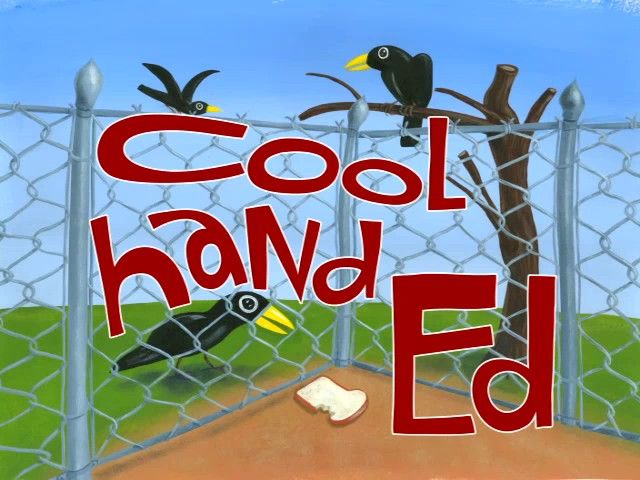 Cool Hand Ed