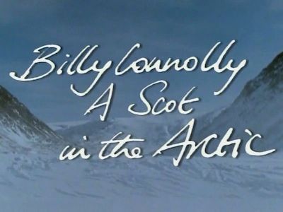 Billy Connolly - A Scot in the Arctic