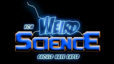 How Weird Science Should Have Ended