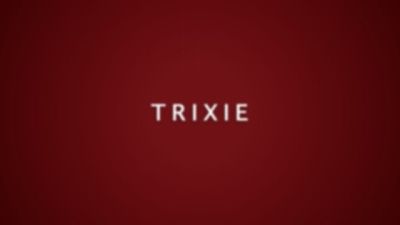 Trixie