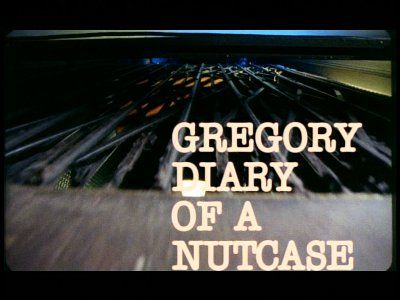 Gregory: Diary of a Nutcase