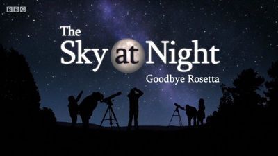 Goodbye Rosetta:  A Sky At Night Special