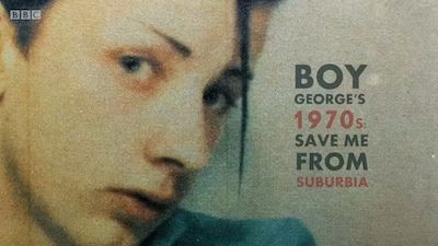 Boy George's 1970s: Save Me From Suburbia