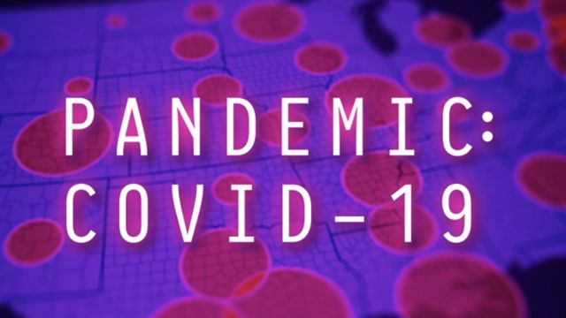 Pandemic: COVID-19