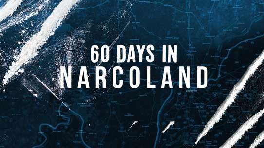 60 Days In: Narcoland